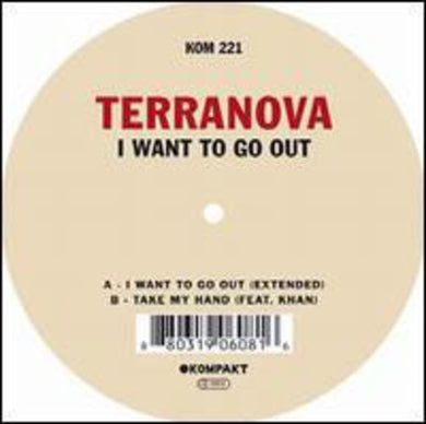 Terranova: I Want To Go Out (12-Inch Single)