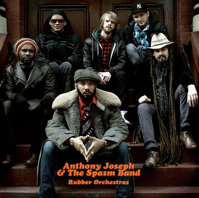 Anthony Joseph & the Spasm Band: Rubber Orchestras (Vinyl LP)