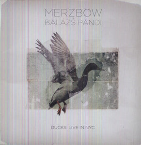 Merzbow: Ducks: Live in NYC (Vinyl LP)
