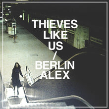 Thieves Like Us: Berlin/Alex (Vinyl LP)