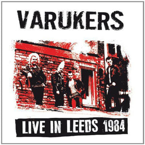 Varukers: Live in Leeds 1984 (Vinyl LP)