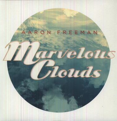 Aaron Freeman: Marvelous Clouds (Vinyl LP)