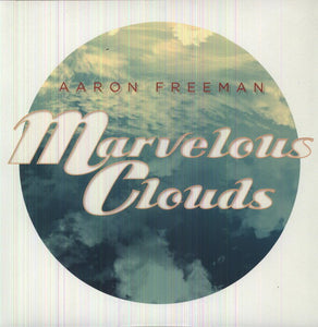 Aaron Freeman: Marvelous Clouds (Vinyl LP)