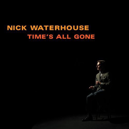 Waterhouse, Nick: Time's All Gone (Vinyl LP)