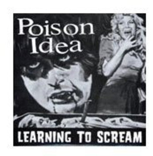 Poison Idea: Learning to Scream (7-Inch Single)
