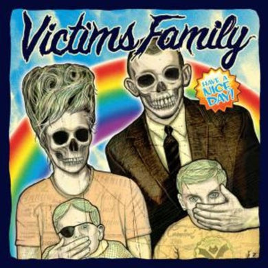 Victims Family: Have a Nice Day (7-Inch Single)