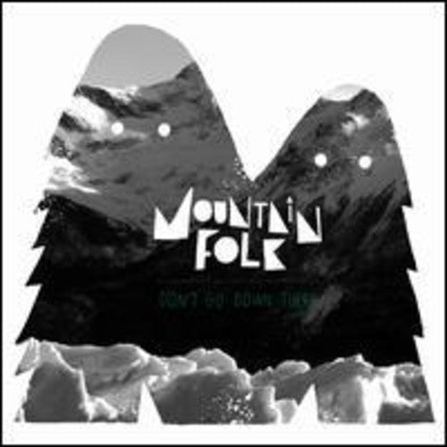Mountain Folk: Don't Go Down There (12-Inch Single)