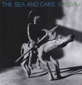 Sea & Cake: Nassau (Vinyl LP)