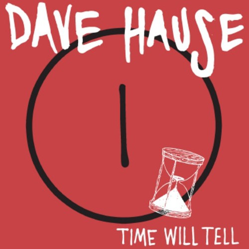 Hause, Dave: Time Will Tell (7-Inch Single)
