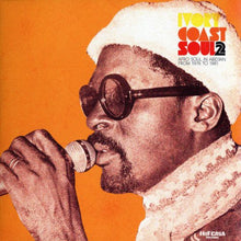 Ivory Coast Soul 2: Afrofunk in Abidjan 1976 / Var: Ivory Coast Soul 2: Afrofunk In Abidjan From 1976 To 1981 (Vinyl LP)