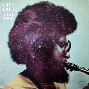 Bartz, Gary: Ju Ju Man (Vinyl LP)