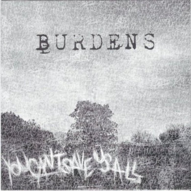 Burdens: You Can't Save Us All (7-Inch Single)