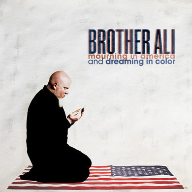 Brother Ali: Mourning in America and Dreaming in Color (Vinyl LP)