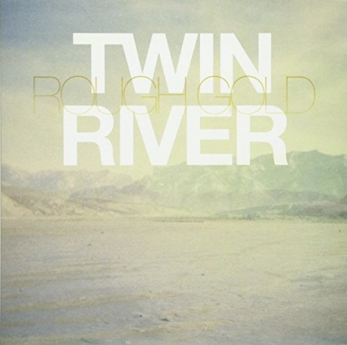 Twin River: Rough Gold (7 in.) (Vinyl LP)