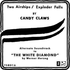 Candy Claws: Two Airships/Exploder Falls (Vinyl LP)