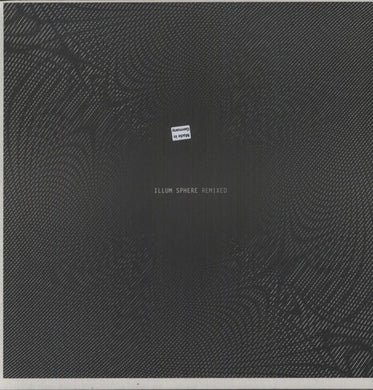 Illum Sphere: Illum Sphere Remixed (12-Inch Single)