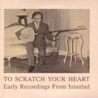 Various Artists: To Scratch Your Heart Early Recordings / Various (Vinyl LP)