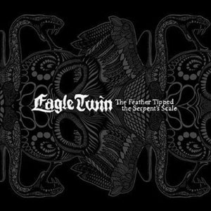 Eagle Twin: Feather Tipped the Serpent Scale (Vinyl LP)