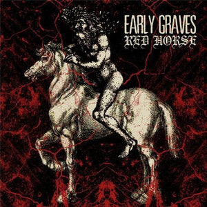 Early Graves: Red Horse (Vinyl LP)