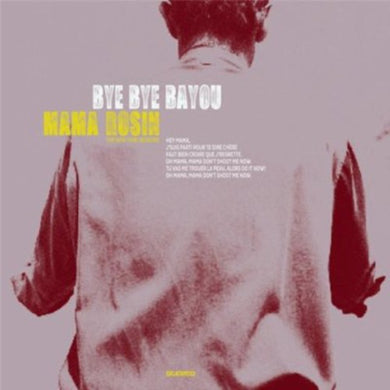 Mama Rosin: Bye Bye Bayou (Vinyl LP)