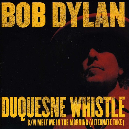 Bob Dylan: Duquesne Whistle (7-Inch Single)