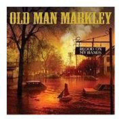 Old Man Markley: Blood on My Hands (7-Inch Single)