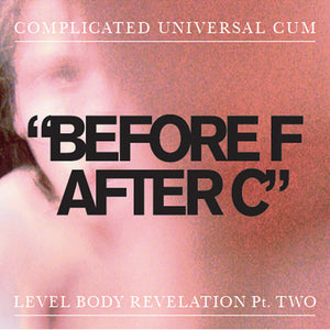 Complicated Universal Cum: Before F After C (Vinyl LP)