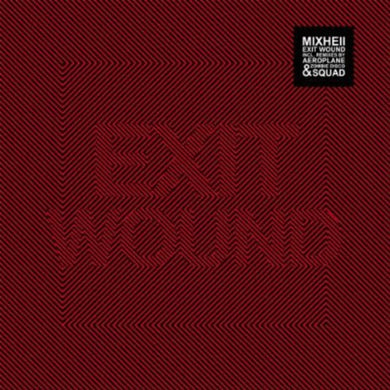Mixhell: Exit Wound (12-Inch Single)