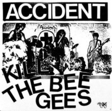 Accident: Kill The Bee Gees (7-Inch Single)