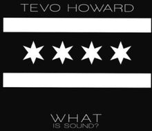 Howard, Tevo: What Is Sound? (12-Inch Single)