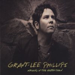 Grant-Lee Phillips: Walking in the Green Corn (Vinyl LP)