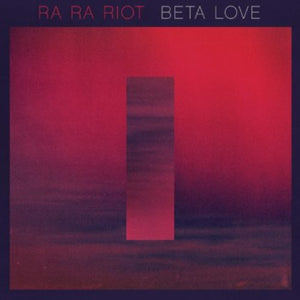 Ra Ra Riot: Beta Love (Vinyl LP)
