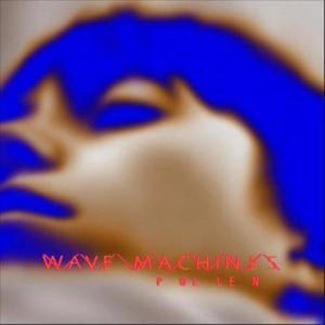 Wave Machines: Pollen (Vinyl LP)