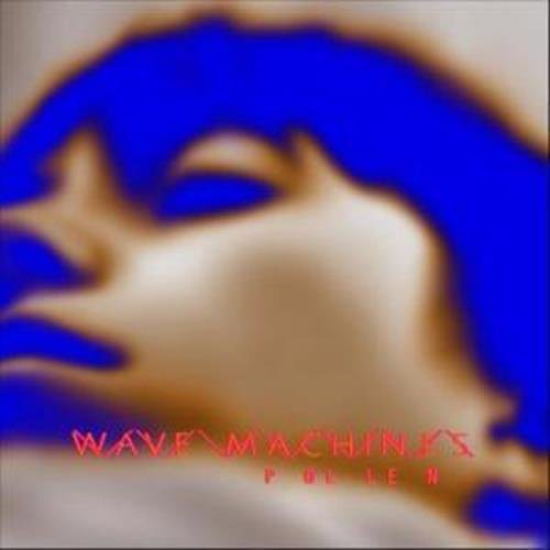 Wave Machines: Pollen (Vinyl LP)