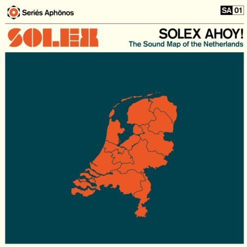 Solex: Solex Ahoy: Sound Map of the Netherlands (12-Inch Single)