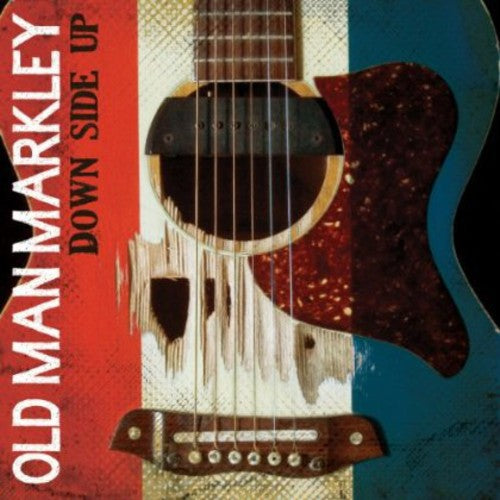 Old Man Markley: Down Side Up (Vinyl LP)