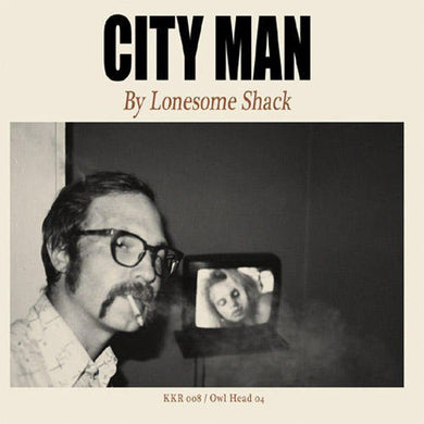 Lonesome Shack: City Man (Vinyl LP)