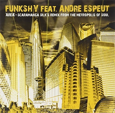 Funkshy Ft Andre Espeut: Area (Scaramanga Silk Remix) (12-Inch Single)