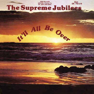 Supreme Jubilees: It'll All Be Over (Vinyl LP)