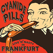 Cyanide Pills: Live N Nasty In Frankfurt (Vinyl LP)
