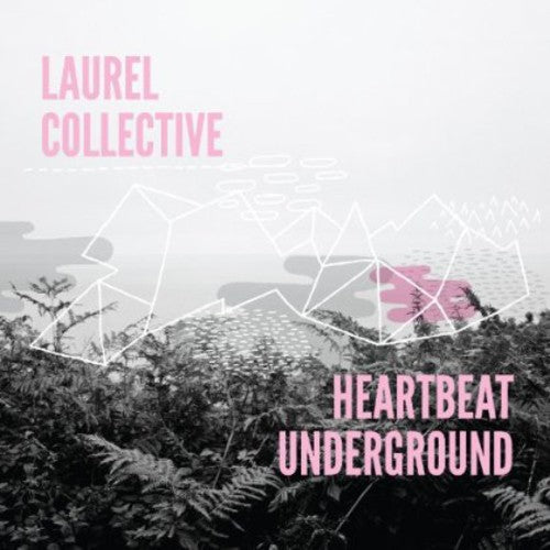 Laurel Collective: Heartbeat Underground (Vinyl LP)