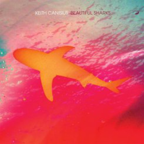 Keith Canisius: Beautiful Sharks (Vinyl LP)