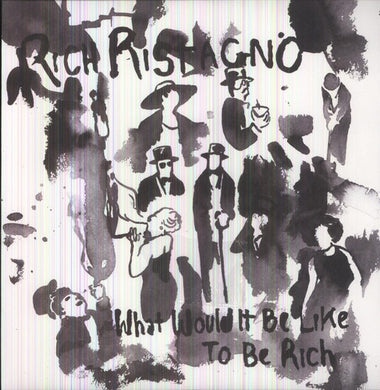 Ristagno, Rich: What Would It Be Like to Be Rich (Vinyl LP)