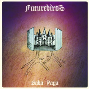 Futurebirds: Baba Yaga (Vinyl LP)