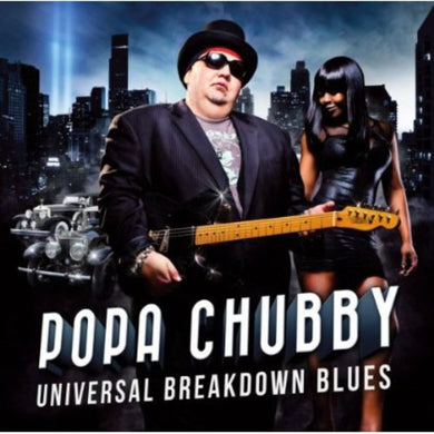 Popa Chubby: Universal Breakdown Blues (Vinyl LP)