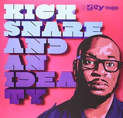 Ty: Kick Snare & An Idea (12-Inch Single)