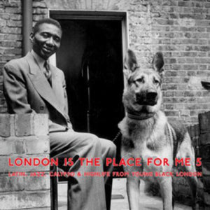 London Is the Place for Me 5: Latin Jazz / Var: London Is the Place for Me 5: Latin, Jazz, Calypso & Highlife from (Vinyl LP)
