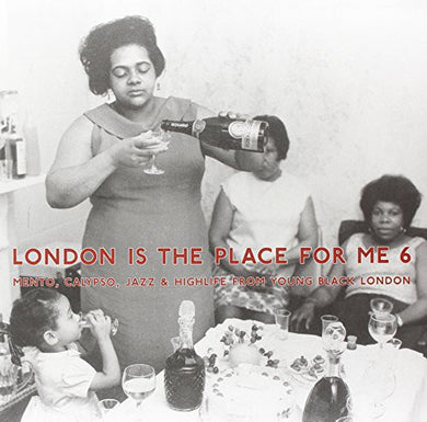 London Is the Place for Me 6: Mento Calypso / Var: London Is the Place for Me 6: Mento, Calypso, Jazz & Highlife from (Vinyl LP)