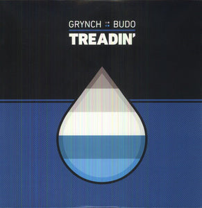 Grynch & Budo: Treadin' (12-Inch Single)