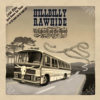 Hillabilly Rawhide: 10 Years on the Road (Vinyl LP)